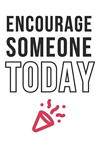 Encourage Someone Today Employee Appreciation Gift for Your Employees, Coworkers, Or Boss