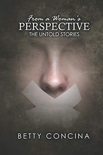 From a Woman's Perspective The Untold Stories