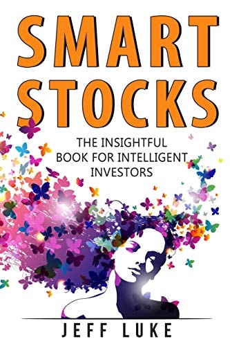 Smart Stocks A Straight-Shooting Guide to Picking Stocks