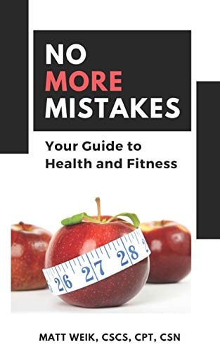 No More Mistakes Your Guide to Health and Fitness