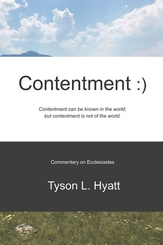 Contentment Contentment Can Be Known in the World, But Contentment Is Not of the World