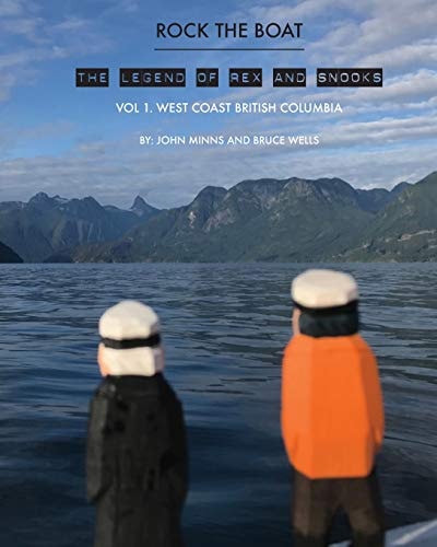 The Legend of Rex and Snooks Vol. 1 West Coast British Columbia