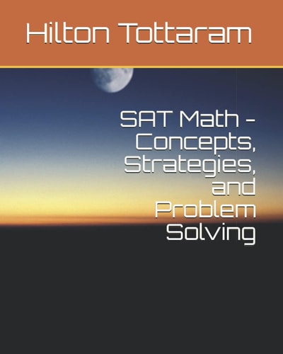 SAT Math - Concepts, Strategies, and Problem Solving Your Guide to 800