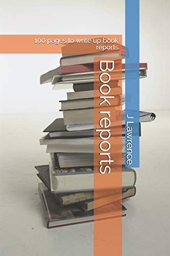 Book Reports 100 Pages to Write Up Book Reports