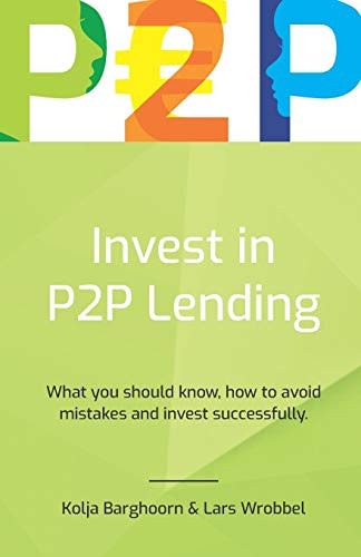 Invest in P2P Lending What You Should Know, How to Avoid Mistakes and Invest Successfully