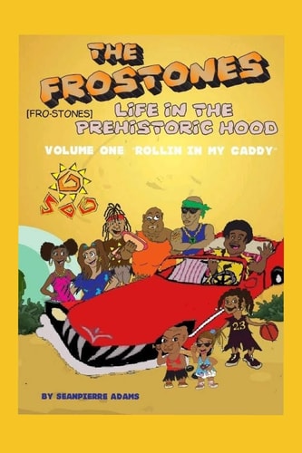 Life in the Prehistoric Hood The Fro-Stones