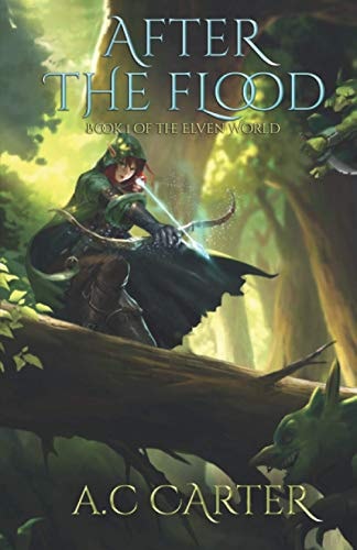 After The Flood Book 1 The Elven World - A LitRPG Series