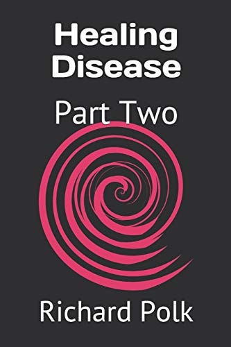 Healing Disease Part Two
