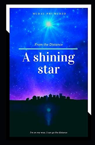 A Shining Star from the Distance You're a