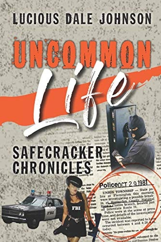 Uncommon Life Safecracker Chronicles
