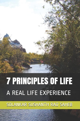7 Principles of Life A Real Life Experience