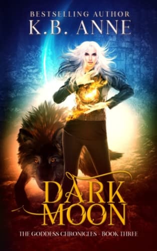 Dark Moon The Goddess Chronicles Book 3