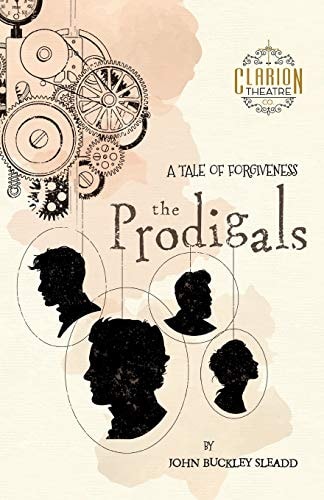 The Prodigals A Tale of Forgiveness