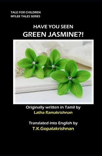 Have You Seen Green Jasmine?! TALES for CHILDREN - Mylee Series