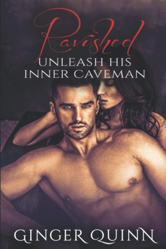Ravished Unleash His Inner Caveman: The Revolutionary Relationship Reviver