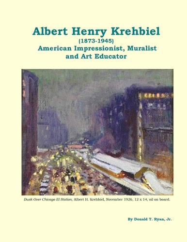 Albert Henry Krehbiel (1873-1945) American Impressionist, Muralist and Art Educator