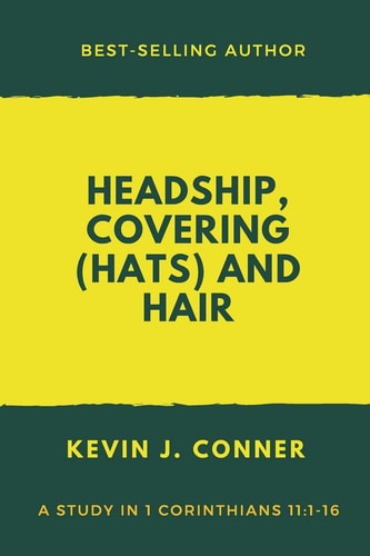 Headship, Covering (Hats) and Hair An Exposition of 1 Corinthians 11