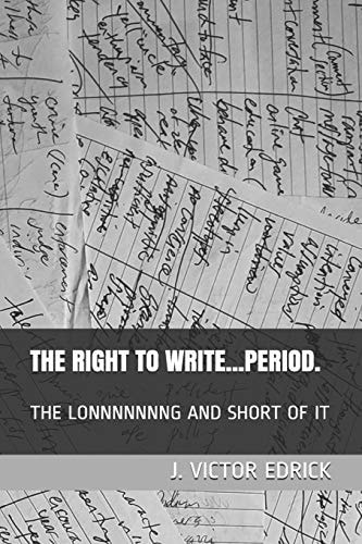 The Right to Write... . . Period The Lonnnnnnng and Short of It