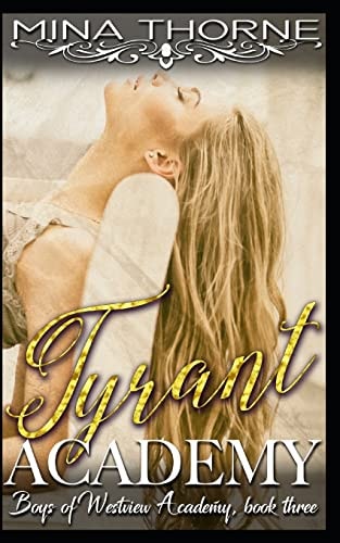 Tyrant Academy The Boys of Westview Academy Book Three