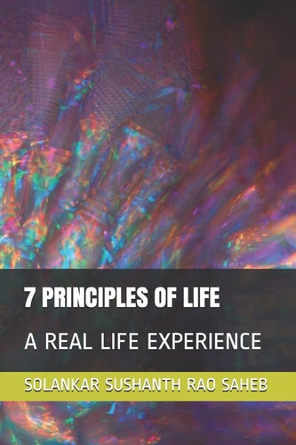 7 Principles of Life A Real Life Experience