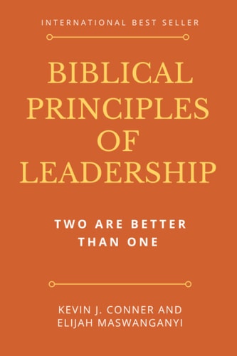 Biblical Principles of Leadership Two Are Better Than One