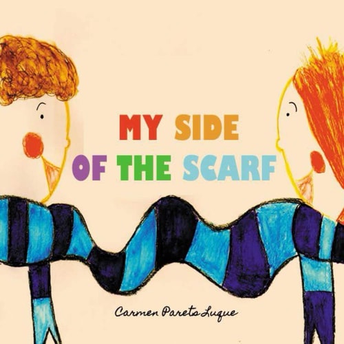 My Side of the Scarf A Children's Book about Friendship