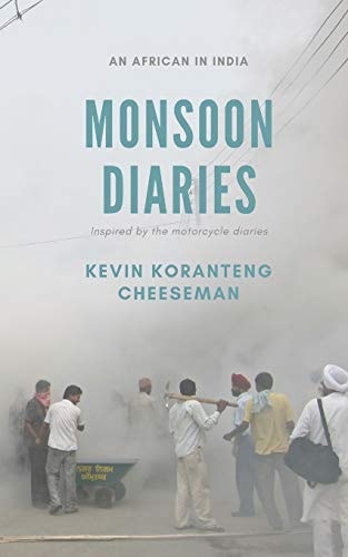 Monsoon Diaries An African in India