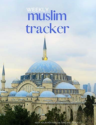 Weekly Muslim Tracker Color Content Tracker | Keep Your Prayers on Time and Track It | Keep a Record of Your Helth Habits | Weekly Muslim Tracker for Kids