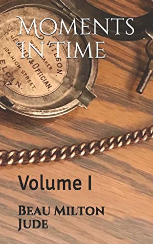 Moments In Time Volume I