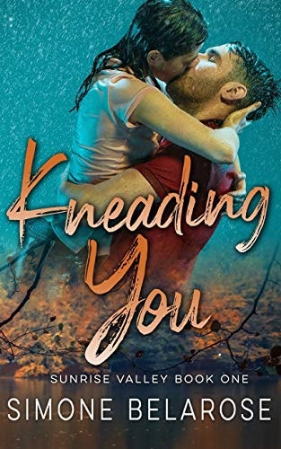 Kneading You A Small Town Love Story (Sunrise Valley Book 1)