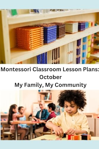 Montessori Classroom Lesson Plans October: My Family, My Community