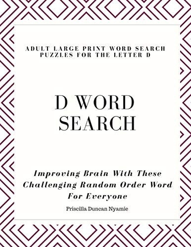 D Word Search - Adult Large Print Word Search Puzzles for the Letter D Improving Brain With These Challenging Random Order Word For Everyone