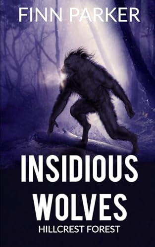 Insidious Wolves Hillcrest Forest