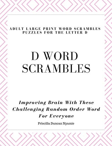 D Word Scrambles - Adult Large Print Word Scrambles Puzzles for the Letter D Improving Brain With These Challenging Random Order Word For Everyone