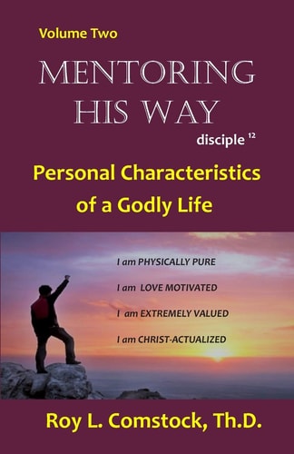 Mentoring His Way Volume 2 Personal Characteristics of a Godly Life