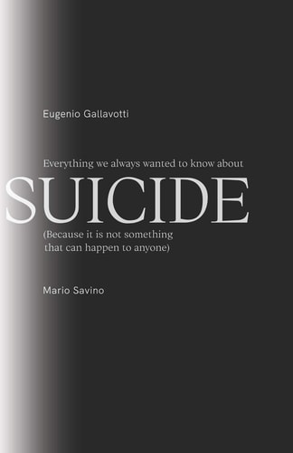 Everything We Always Wanted To Know About SUICIDE (Because It Is Not Something That Can Happen To Anyone)
