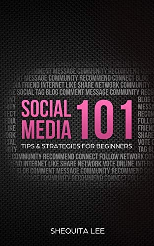 Social Media 101 Tips & Strategies for Beginners