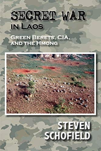 Secret War in Laos Green Berets, CIA, and the Hmong