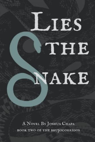 Lies the Snake Book Two of the Brujocorridos