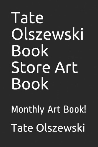 Tate Olszewski Book Store Art Book Monthly Art Book!