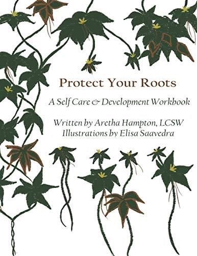 Protect Your Roots a Self Care and Development Workbook