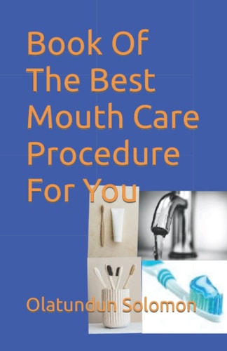 Book Of The Best Mouth Care Procedure For You