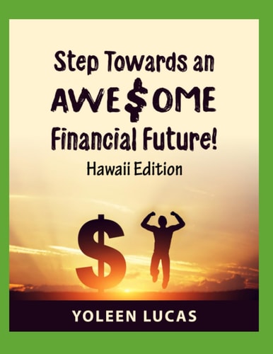 Step Towards an AWE$OME Financial Future! (Hawaii Edition)