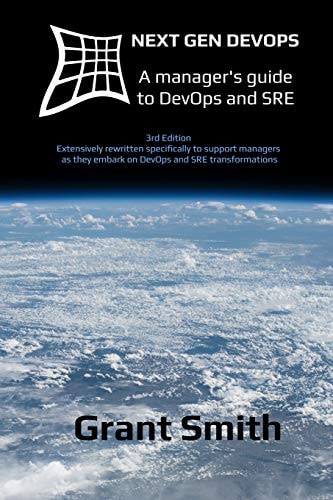 Next Gen DevOps A Manager's Guide to DevOps and SRE