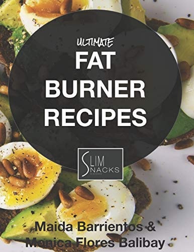 Ultimate Fat Burner Recipes by Slimsnacks Lose Fat Fast with Our Ultimate List of Fat Burner Recipes