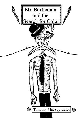 Mr. Burtleman and the Search for Color