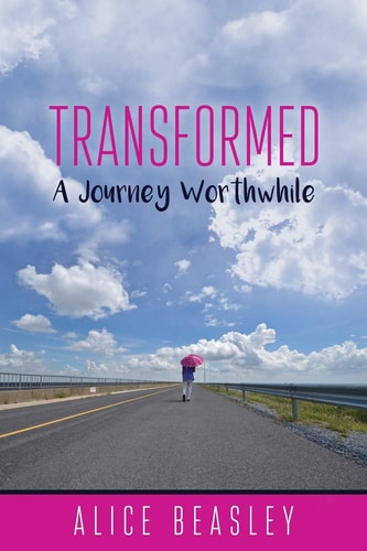 Transformed A Journey Worthwhile