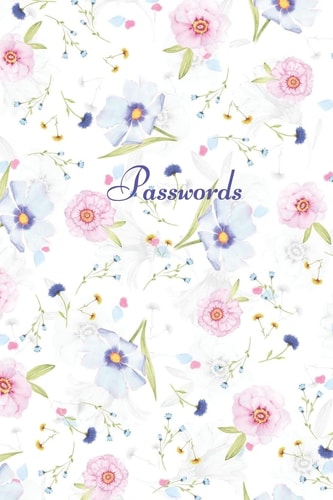 Passwords A Password Keeper to Secure Usernames, Internet Websites, and Passwords, Alphabetically Organized.