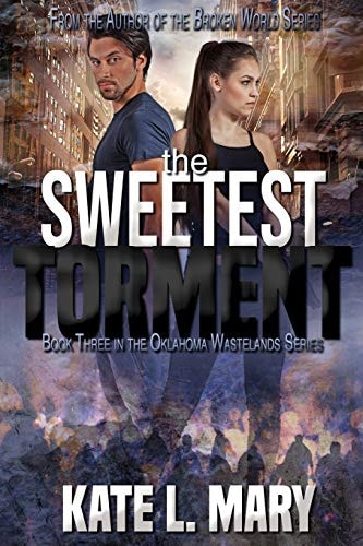 The Sweetest Torment A Post-Apocalyptic Zombie Novel