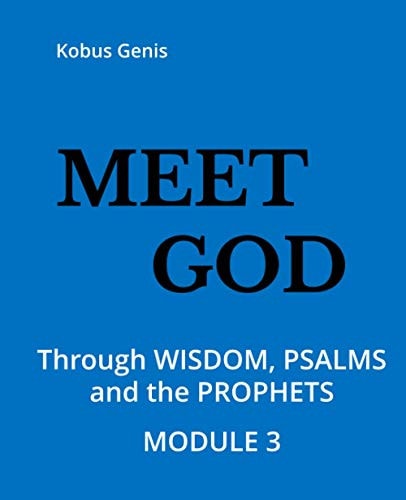Meet God - Module 3 Through the WISDOM, PSALMS and the PROPHETS
